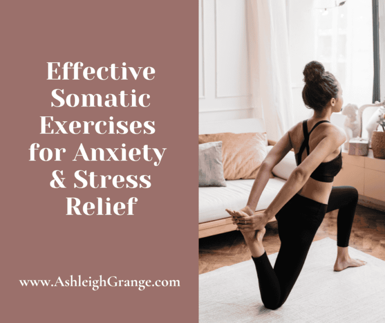 14 Effective Somatic Exercises for Anxiety and Stress Relief - Ashleigh ...