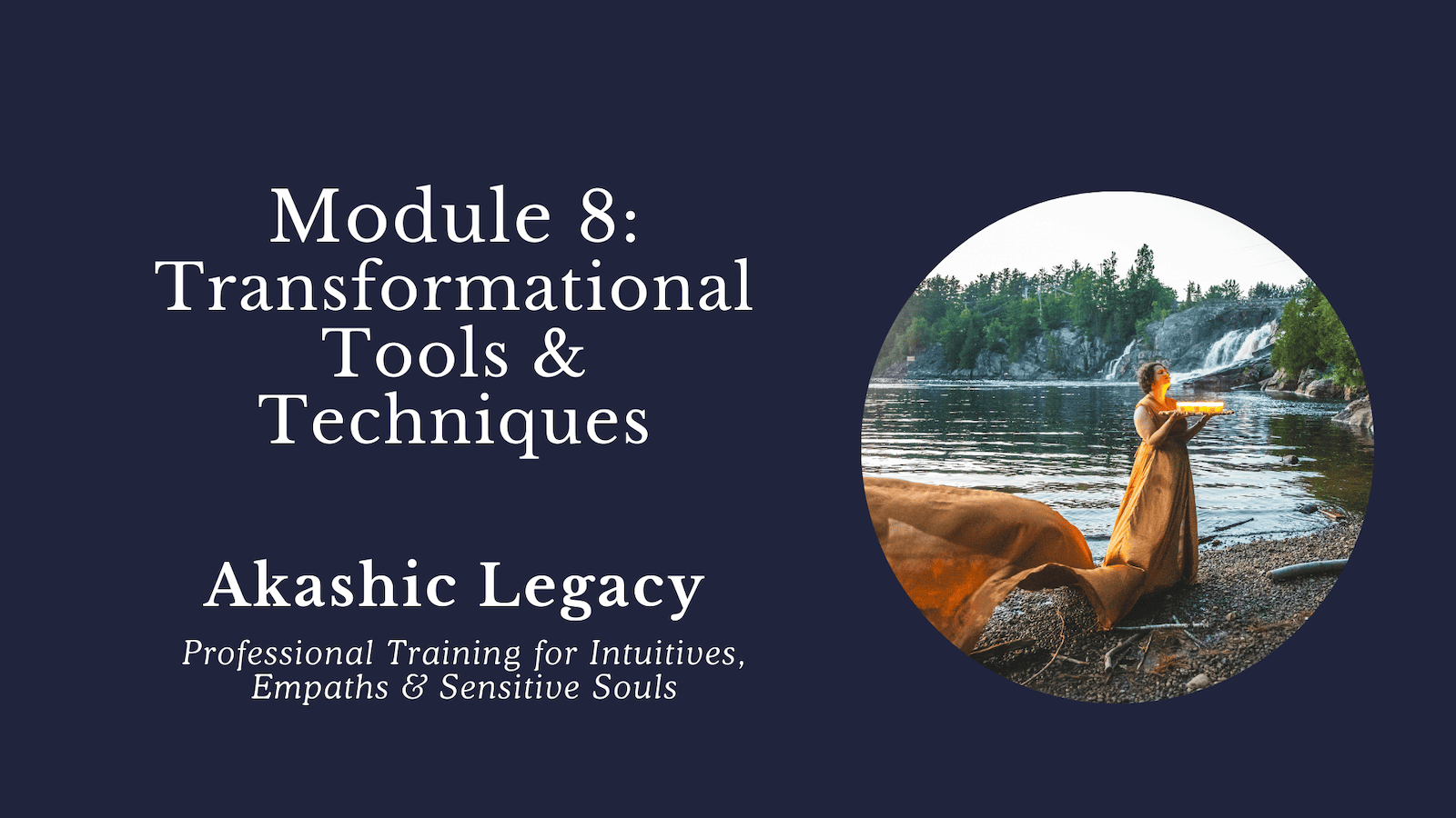 Professional Akashic Records training course - Akashic Legacy - Module 8