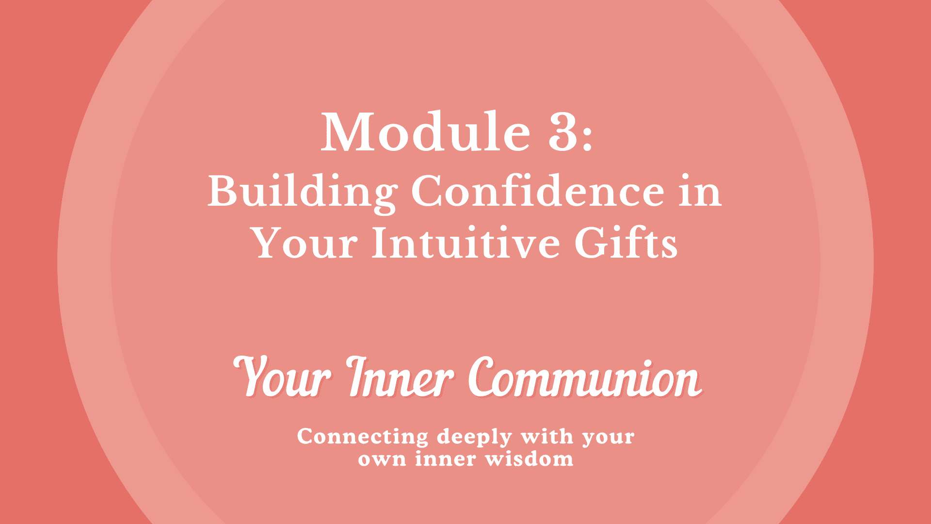 Your Inner Communion Module 3 intuition course